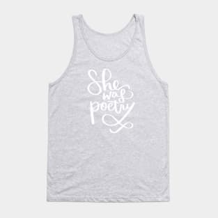 She Was Poetry: Writer and Poet Tank Top